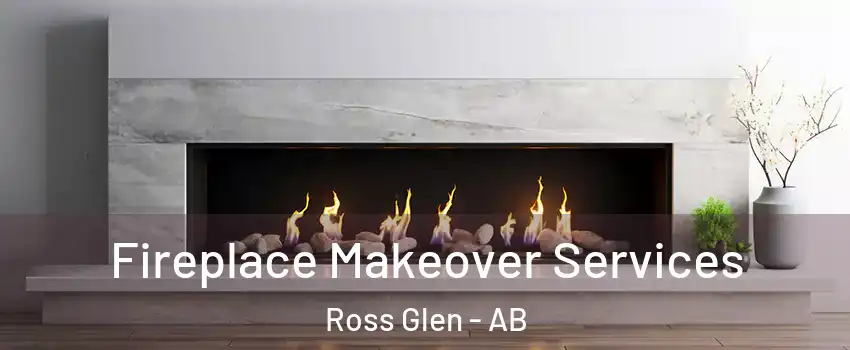  Fireplace Makeover Services Ross Glen - AB