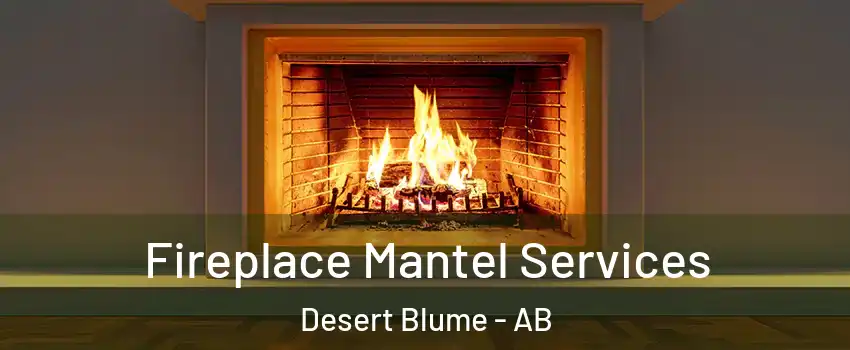  Fireplace Mantel Services Desert Blume - AB