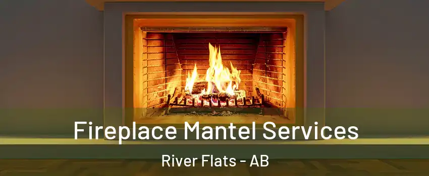  Fireplace Mantel Services River Flats - AB