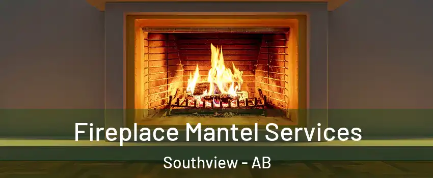  Fireplace Mantel Services Southview - AB
