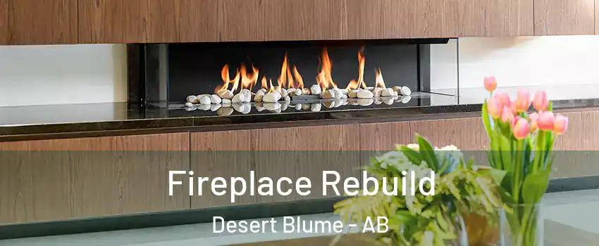  Fireplace Rebuild Desert Blume - AB