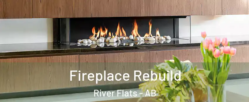  Fireplace Rebuild River Flats - AB