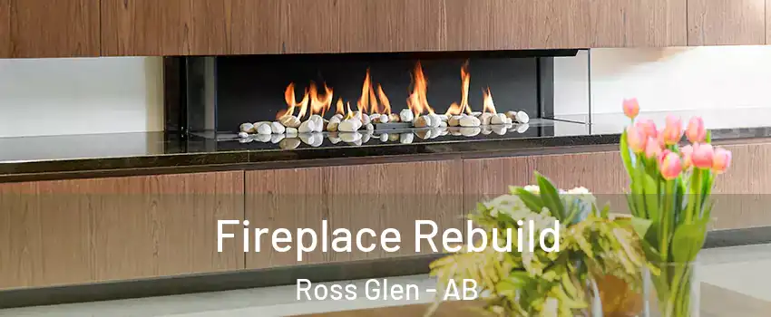  Fireplace Rebuild Ross Glen - AB