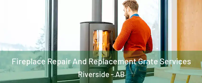  Fireplace Repair And Replacement Grate Services Riverside - AB