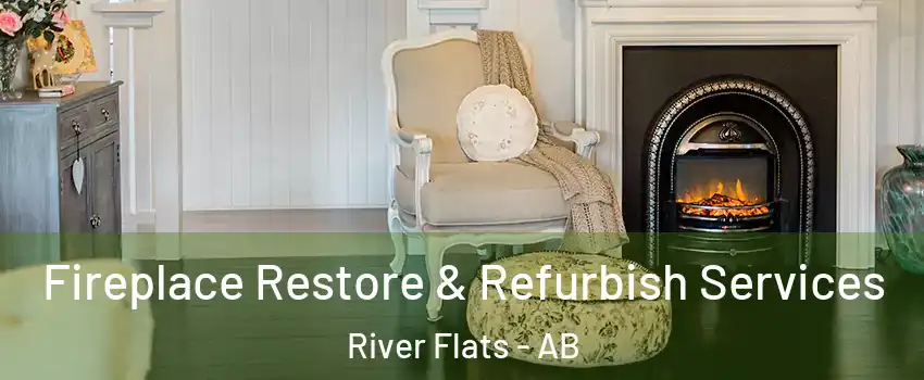  Fireplace Restore & Refurbish Services River Flats - AB