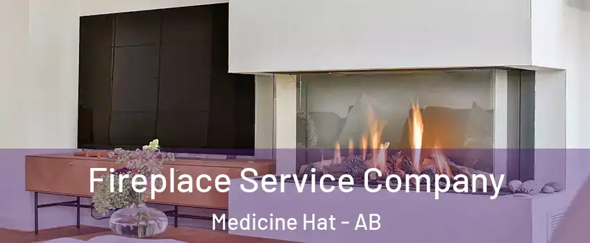  Fireplace Service Company Medicine Hat - AB