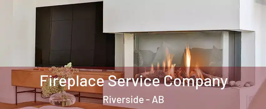  Fireplace Service Company Riverside - AB