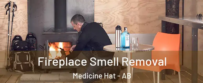  Fireplace Smell Removal Medicine Hat - AB