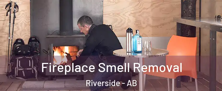 Fireplace Smell Removal Riverside - AB