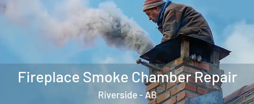  Fireplace Smoke Chamber Repair Riverside - AB