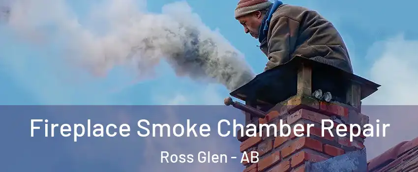  Fireplace Smoke Chamber Repair Ross Glen - AB