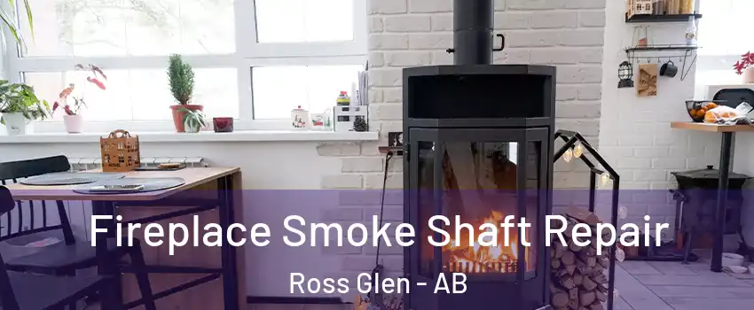  Fireplace Smoke Shaft Repair Ross Glen - AB