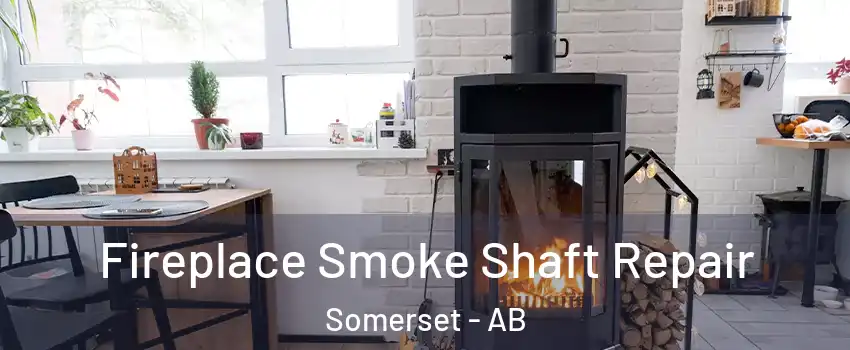  Fireplace Smoke Shaft Repair Somerset - AB
