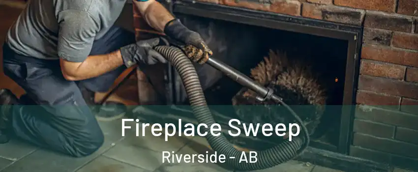  Fireplace Sweep Riverside - AB