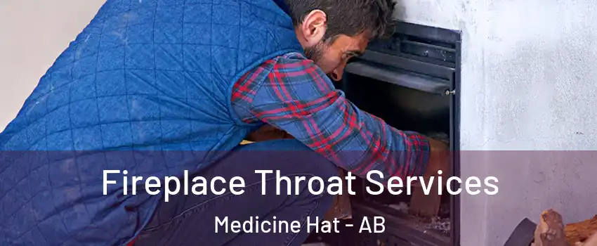  Fireplace Throat Services Medicine Hat - AB
