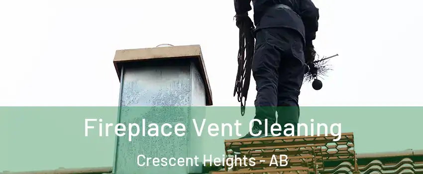  Fireplace Vent Cleaning Crescent Heights - AB