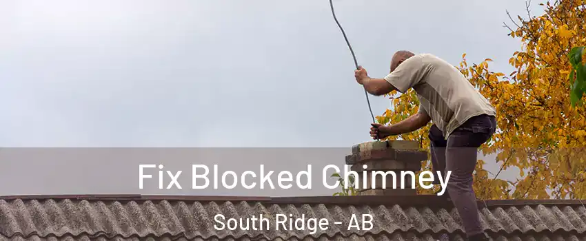  Fix Blocked Chimney South Ridge - AB