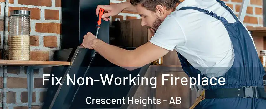  Fix Non-Working Fireplace Crescent Heights - AB