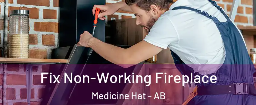  Fix Non-Working Fireplace Medicine Hat - AB