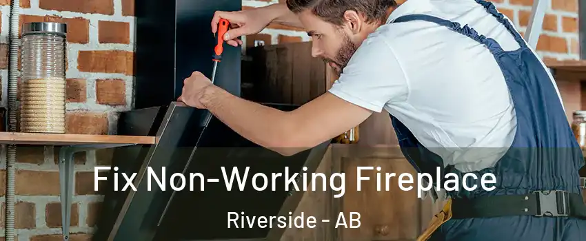  Fix Non-Working Fireplace Riverside - AB