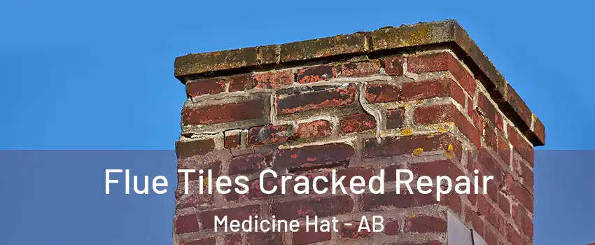  Flue Tiles Cracked Repair Medicine Hat - AB