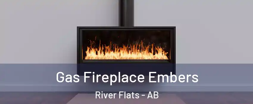 Gas Fireplace Embers River Flats - AB