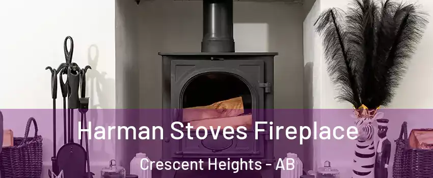  Harman Stoves Fireplace Crescent Heights - AB