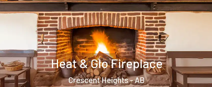  Heat & Glo Fireplace Crescent Heights - AB