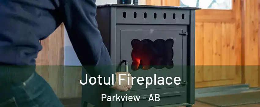  Jotul Fireplace Parkview - AB