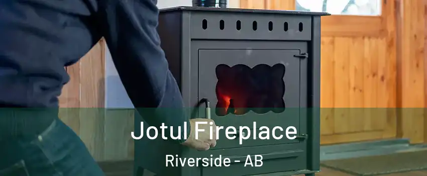  Jotul Fireplace Riverside - AB