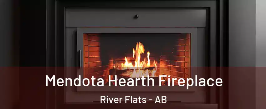  Mendota Hearth Fireplace River Flats - AB