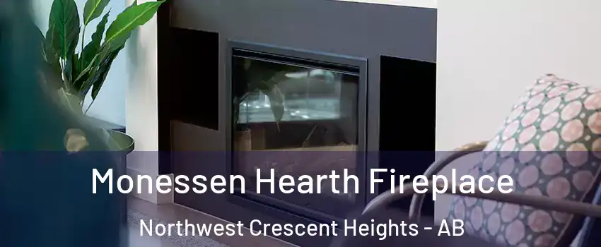  Monessen Hearth Fireplace Northwest Crescent Heights - AB