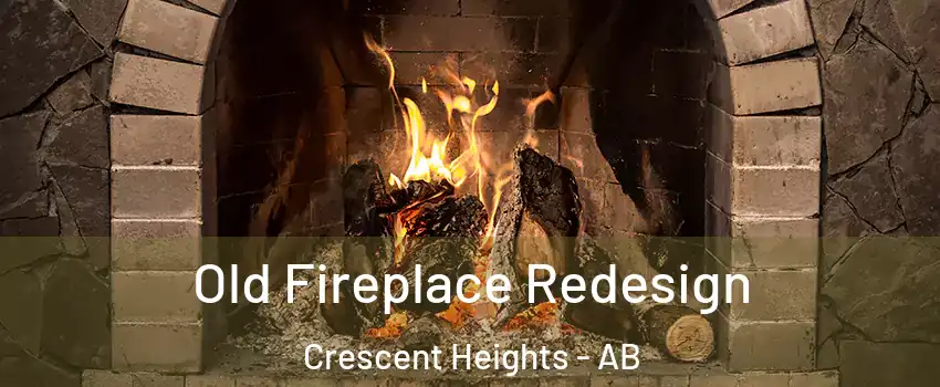  Old Fireplace Redesign Crescent Heights - AB
