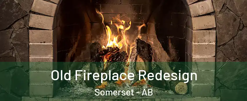  Old Fireplace Redesign Somerset - AB