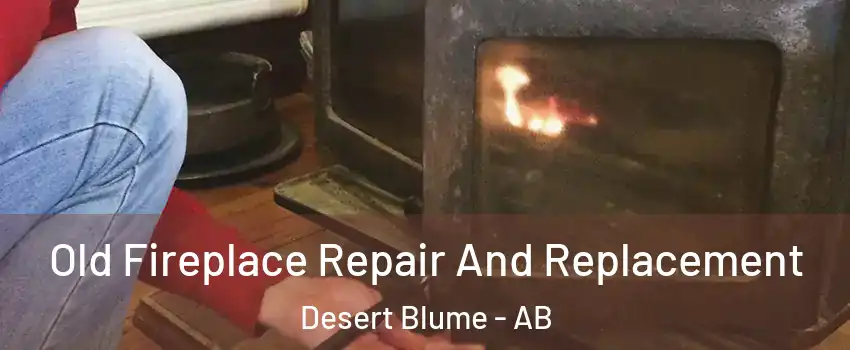  Old Fireplace Repair And Replacement Desert Blume - AB