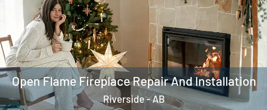  Open Flame Fireplace Repair And Installation Riverside - AB