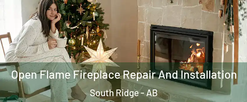  Open Flame Fireplace Repair And Installation South Ridge - AB