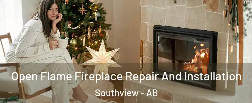  Open Flame Fireplace Repair And Installation Southview - AB