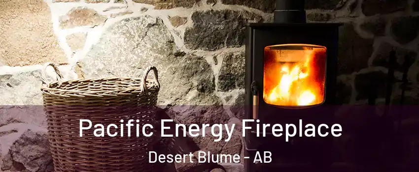  Pacific Energy Fireplace Desert Blume - AB