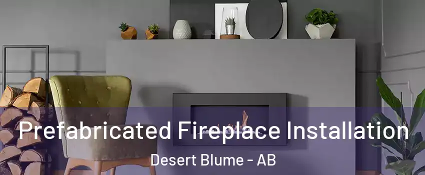  Prefabricated Fireplace Installation Desert Blume - AB