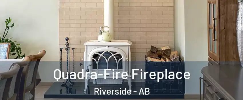  Quadra-Fire Fireplace Riverside - AB