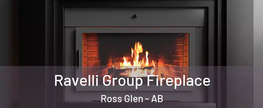  Ravelli Group Fireplace Ross Glen - AB