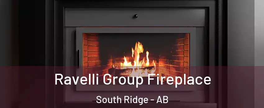 Ravelli Group Fireplace South Ridge - AB