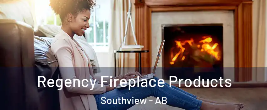  Regency Fireplace Products Southview - AB