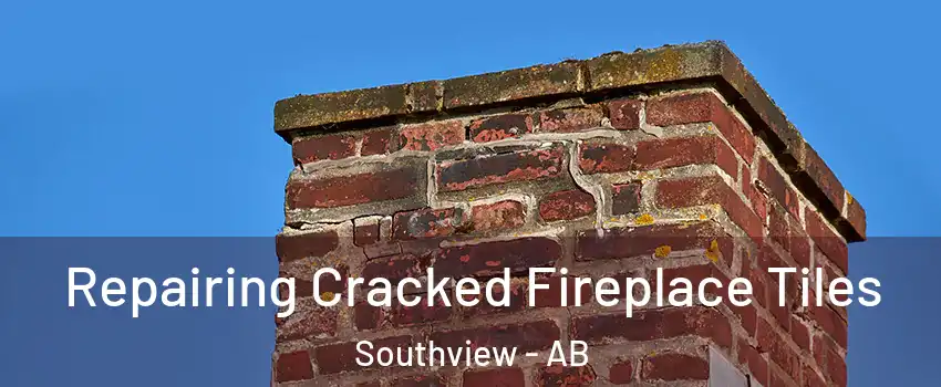  Repairing Cracked Fireplace Tiles Southview - AB