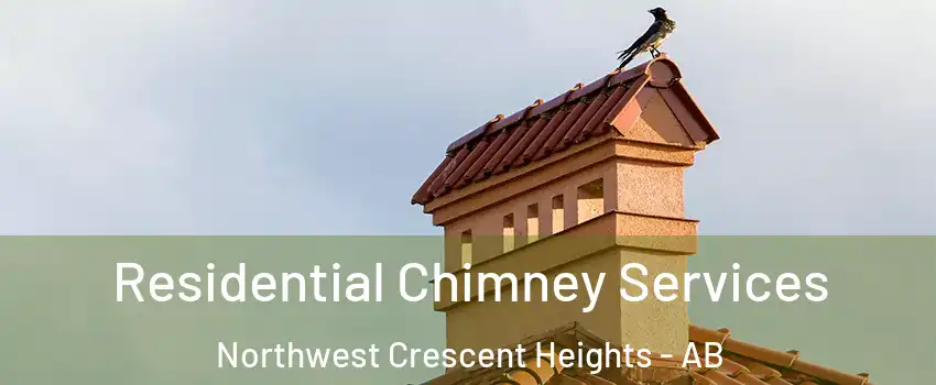  Residential Chimney Services Northwest Crescent Heights - AB