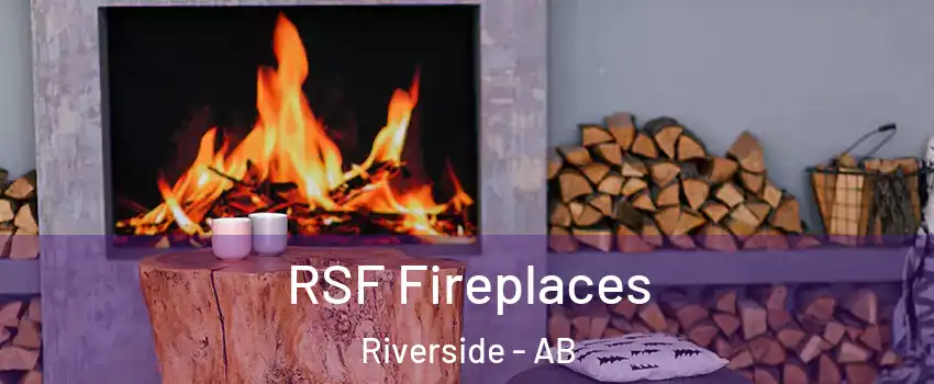  RSF Fireplaces Riverside - AB