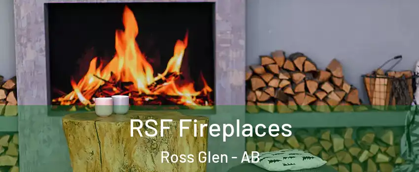  RSF Fireplaces Ross Glen - AB