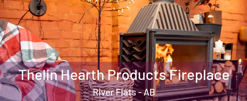  Thelin Hearth Products Fireplace River Flats - AB