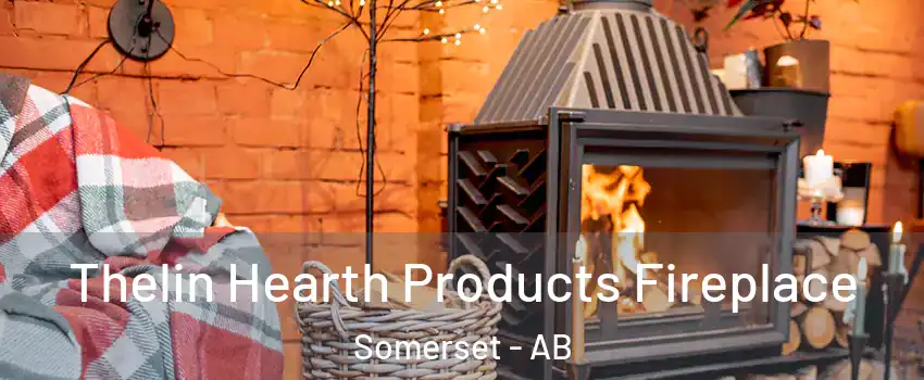  Thelin Hearth Products Fireplace Somerset - AB